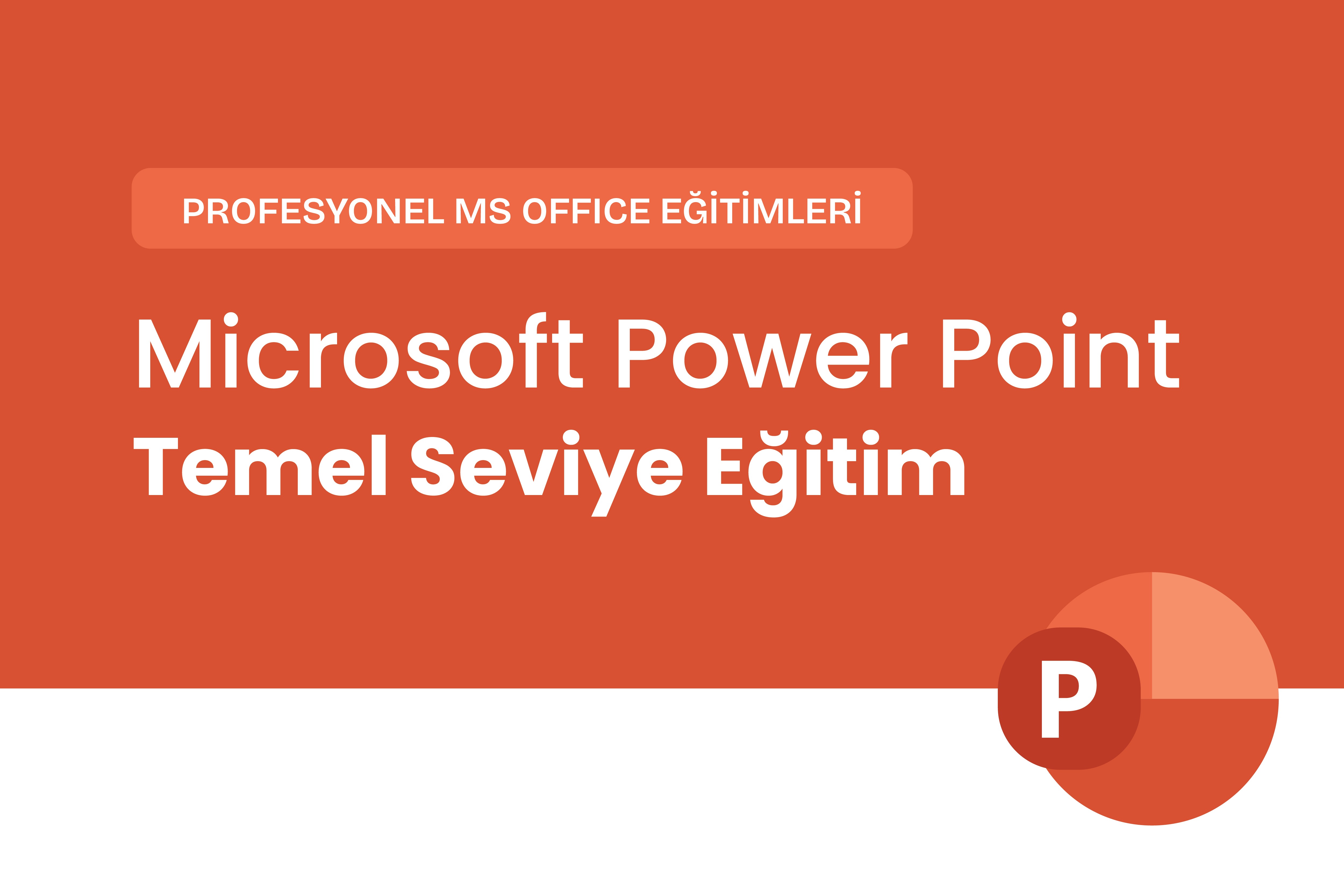 Microsoft PowerPoint Temel Eğitimi