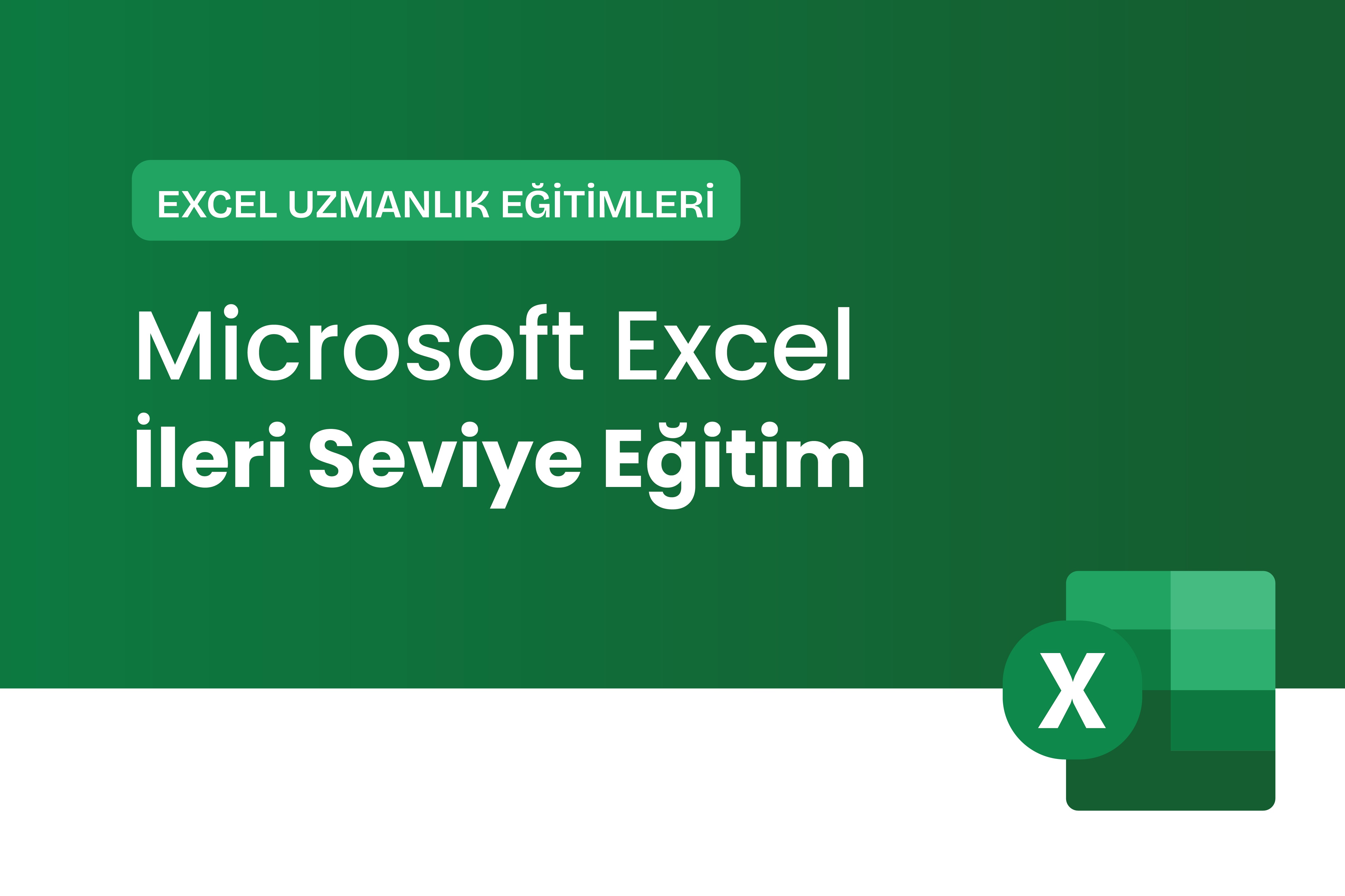 Microsoft Excel İleri Eğitimi