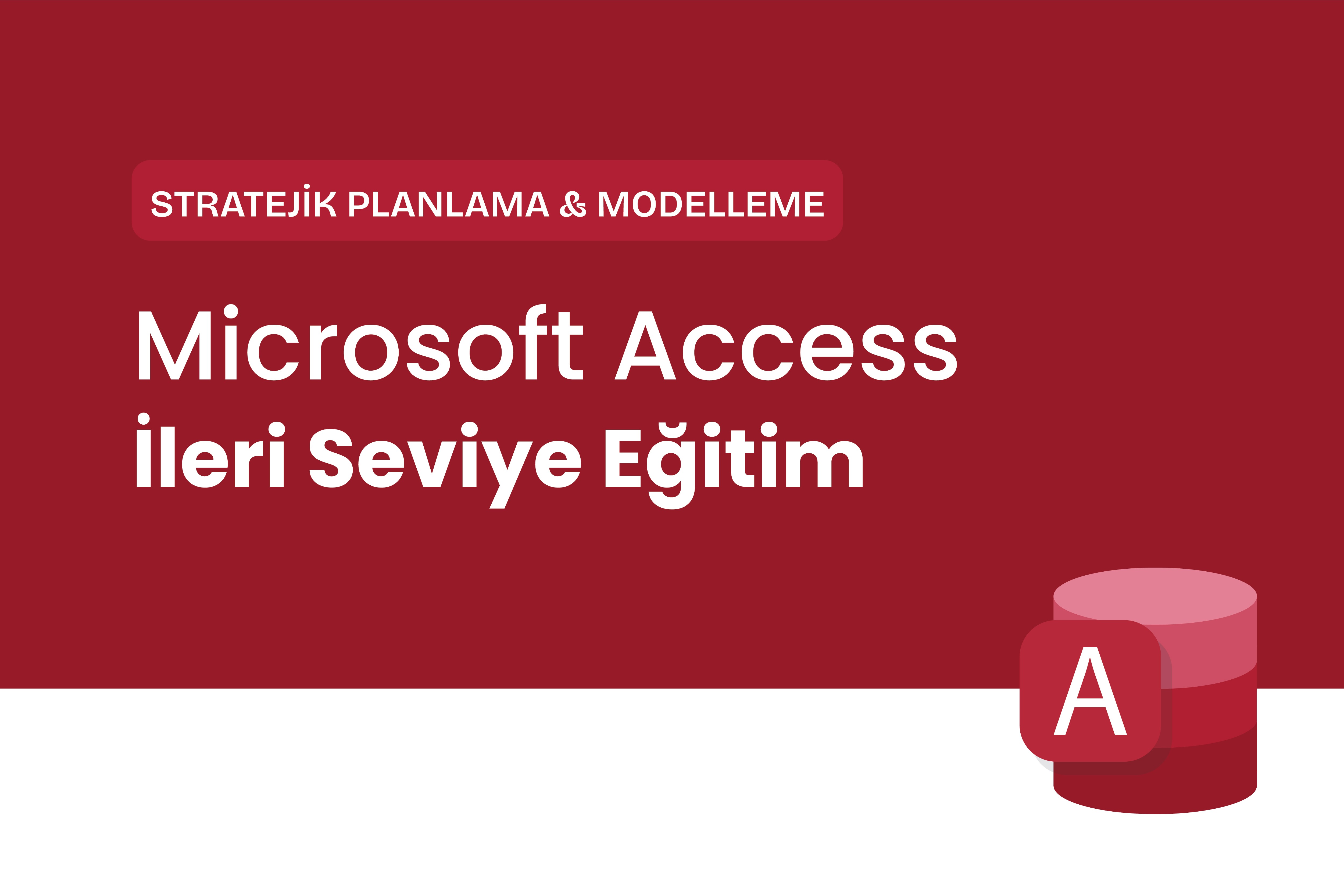 Microsoft Access İleri Eğitimi